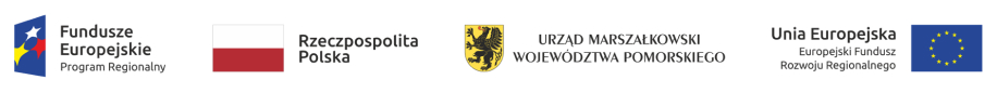 Logotypy: Fundusze Europejskie Program Regionalny, Rzeczpospolita Polska, Urząd Marszałkowski Województwa Pomorskiego, Unia Europejska – Europejski Fundusz Rozwoju Regionalnego